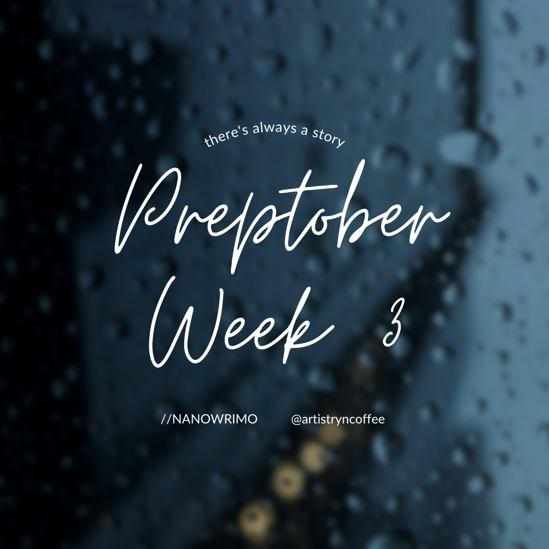 Preptober Week 3